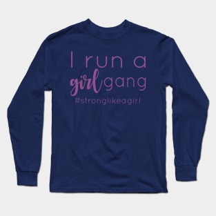 Girl Gang Long Sleeve T-Shirt